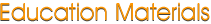 Education Materials